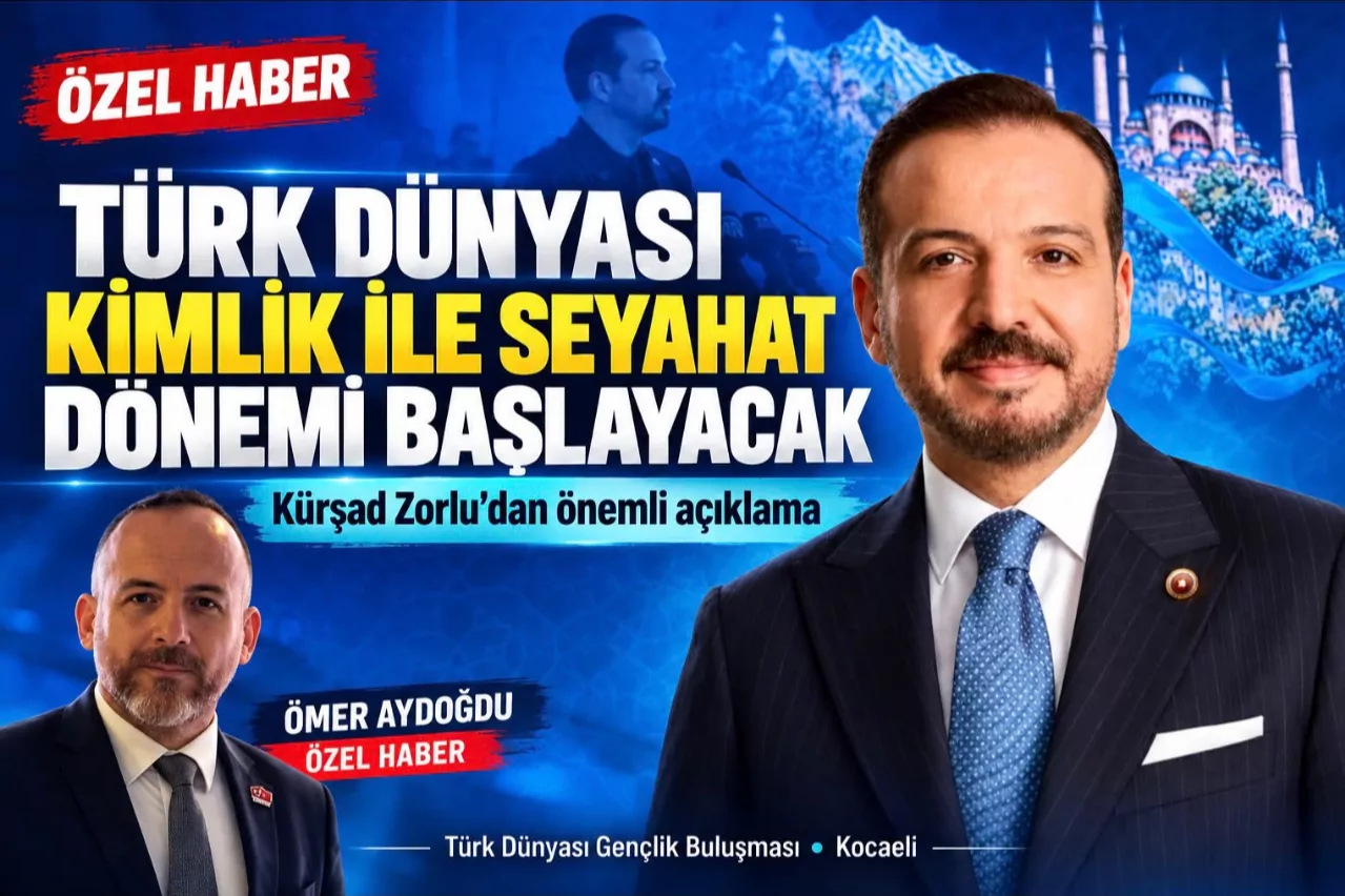 K&uuml;rşad Zorlu'dan T&uuml;rk d&uuml;nyasına &ouml;nemli a&ccedil;ıklama... Kimlik ile seyahat d&ouml;nemi başlayacak