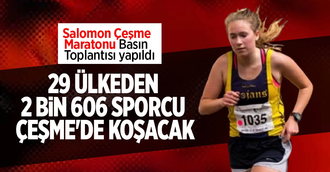 29 ülkeden 2 bin 606 sporcu Çeşme’de koşacak