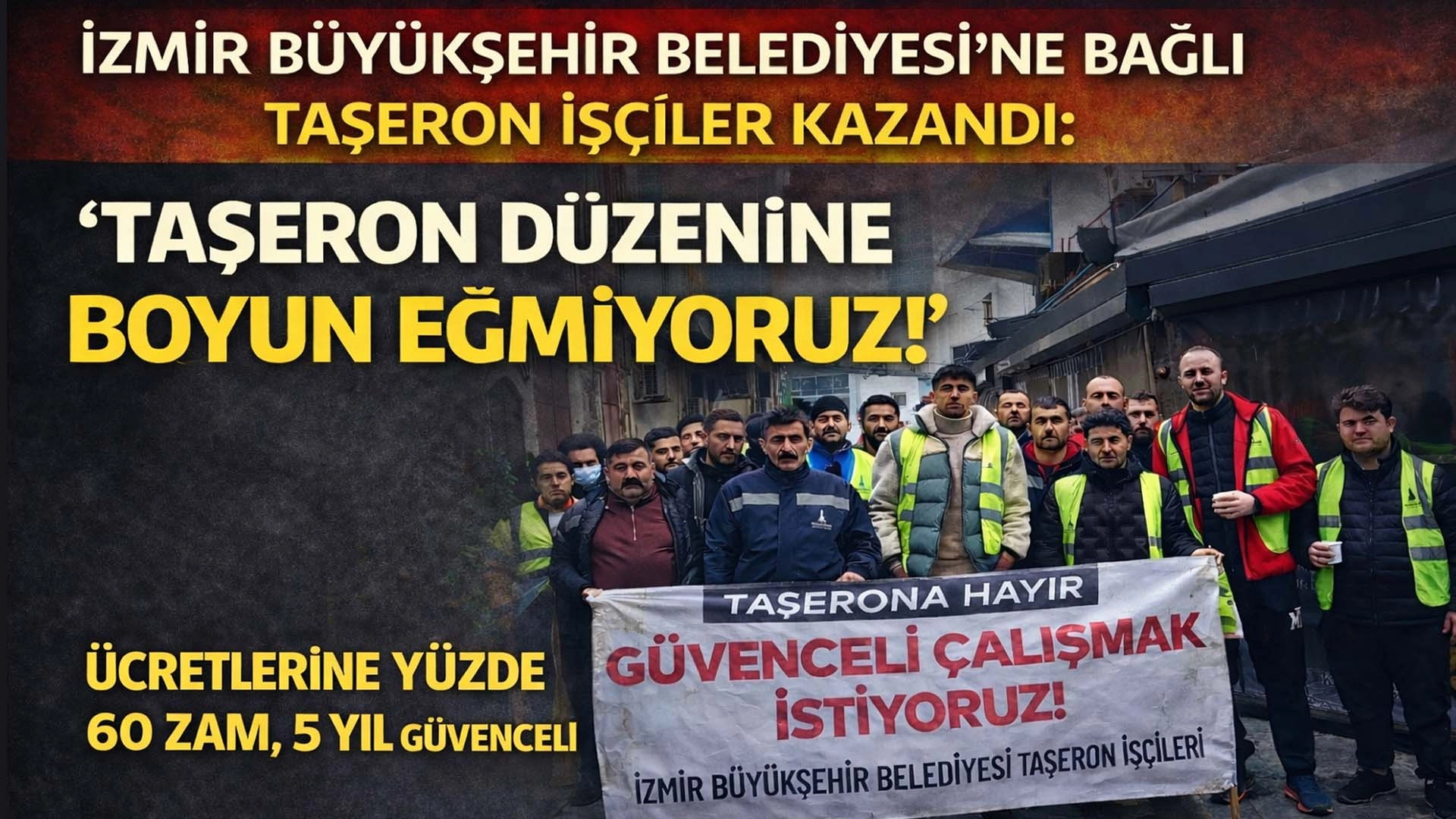 60 G&uuml;nl&uuml;k Direniş Sonu&ccedil; Verdi: Grev Kapıdayken S&ouml;zleşme Geldi