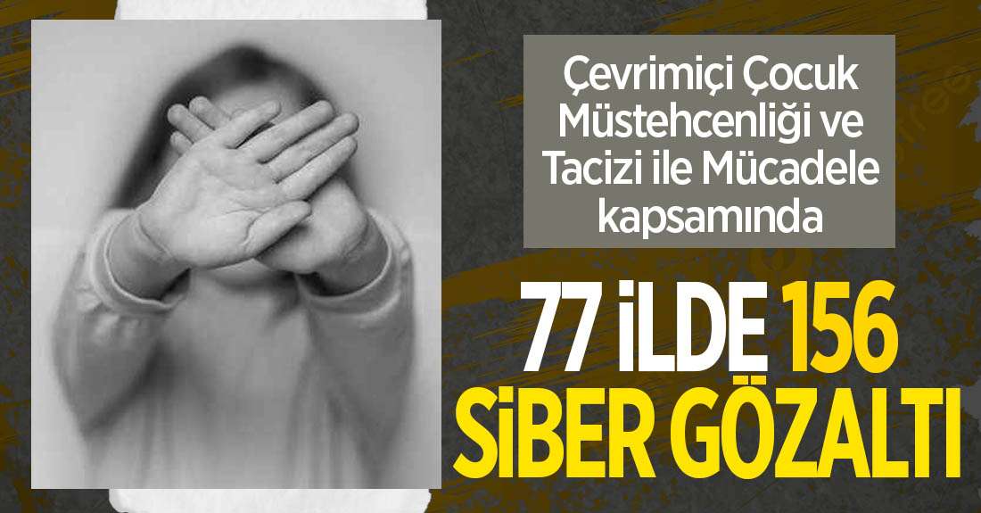 77 ilde 156 'Siber'gözaltı!