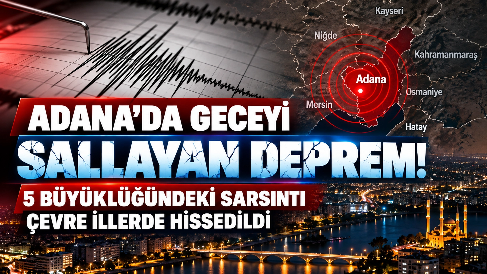 Adana'da geceyi sarsan deprem! 5 b&uuml;y&uuml;kl&uuml;ğ&uuml;ndeki deprem &ccedil;evre illerde de hissedildi