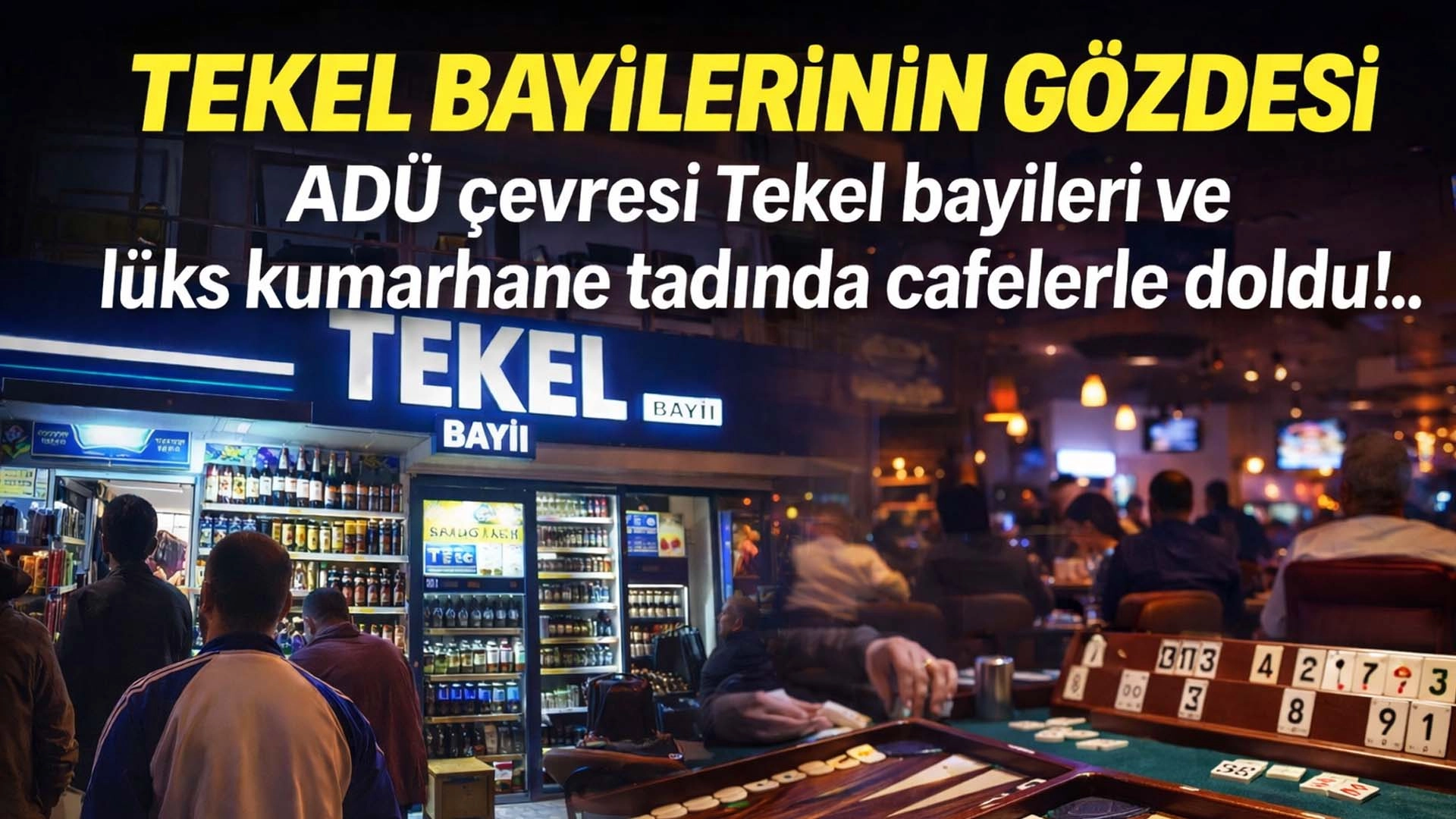 AD&Uuml; &ccedil;evresi Tekel Bayileri ve l&uuml;ks kumarhane tadında cafelerle doldu!..