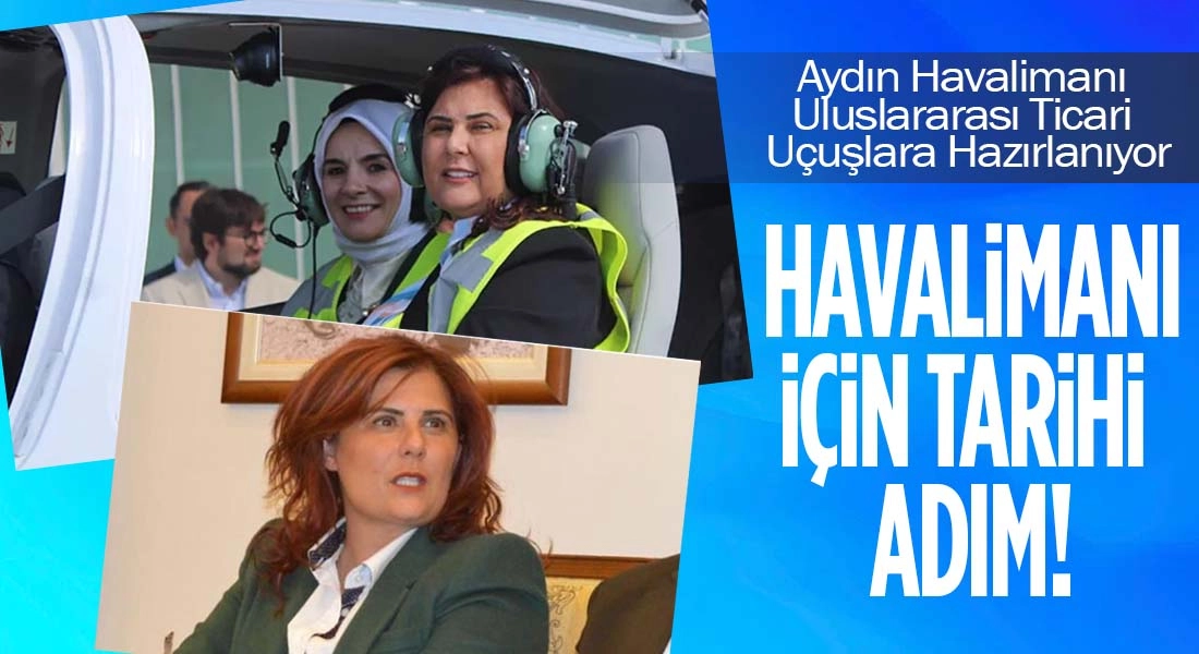 Aydın Havalimanı Uluslararası Ticari U&ccedil;uşlara Hazırlanıyor