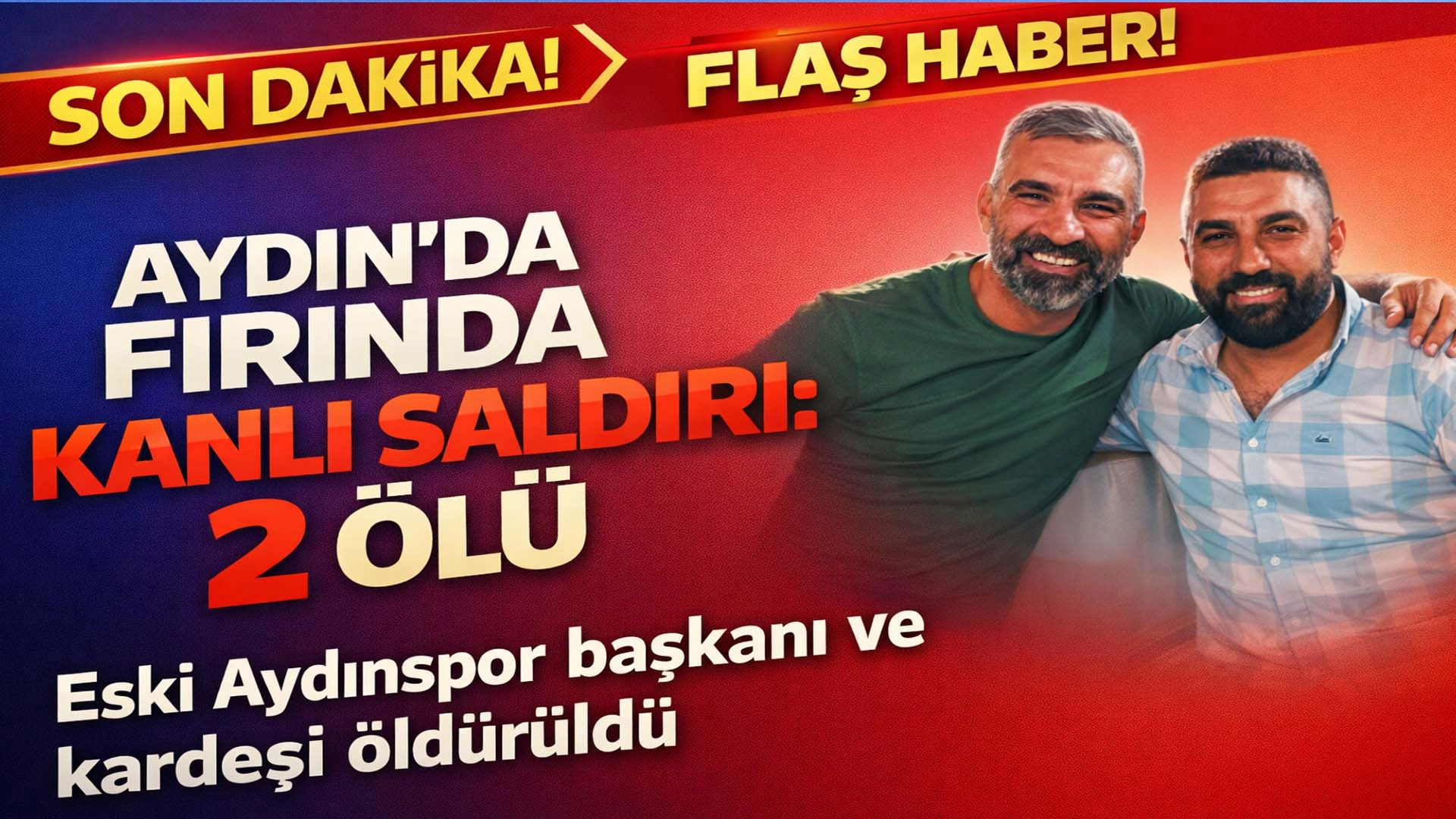 Aydın&rsquo;da Fırında Silahlı Saldırı: 2 &Ouml;l&uuml;