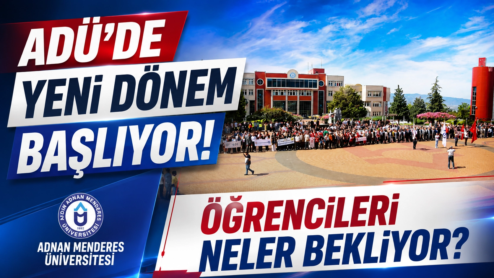 Aydın&rsquo;da &uuml;niversite heyecanı! AD&Uuml; kapılarını yeni d&ouml;neme a&ccedil;ıyor
