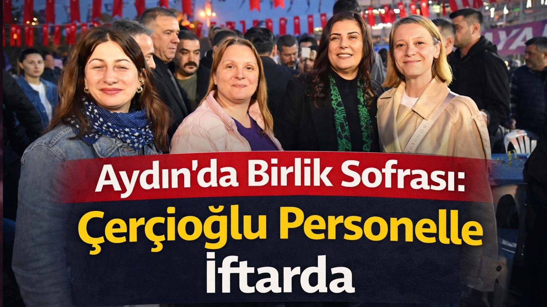 Başkan &Ccedil;er&ccedil;ioğlu Personellerle İftar Sofrasında Buluştu