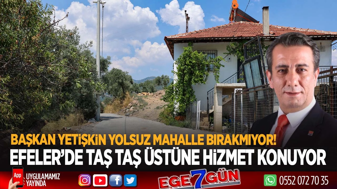 Başkan Yetişkin yolsuz mahalle bırakmıyor!
