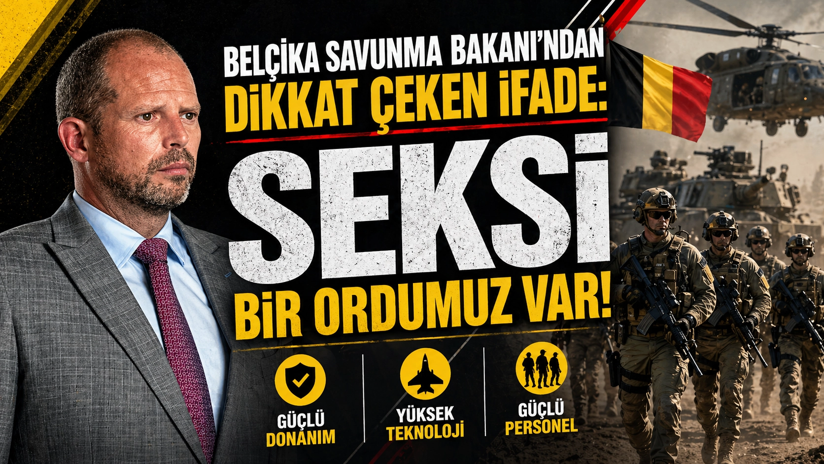 Bel&ccedil;ika Savunma Bakanı Francken: Seksi bir ordumuz var