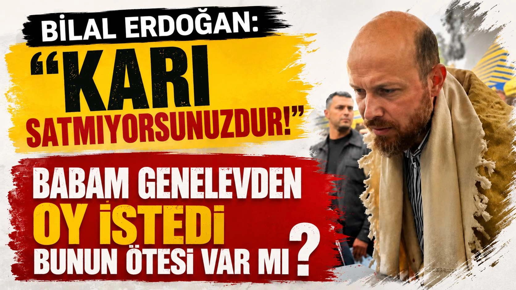 BİLAL ERDOĞAN&rsquo;DAN KAR HELVASI STANDINDA ŞAŞIRTAN S&Ouml;ZLER