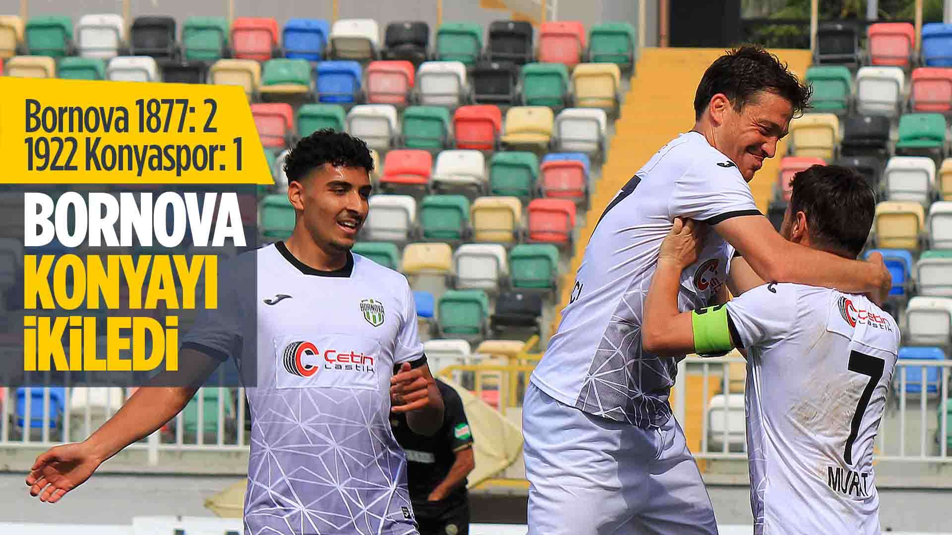 BORNOVA 1877: 2 – 1922 KONYASPOR: 1