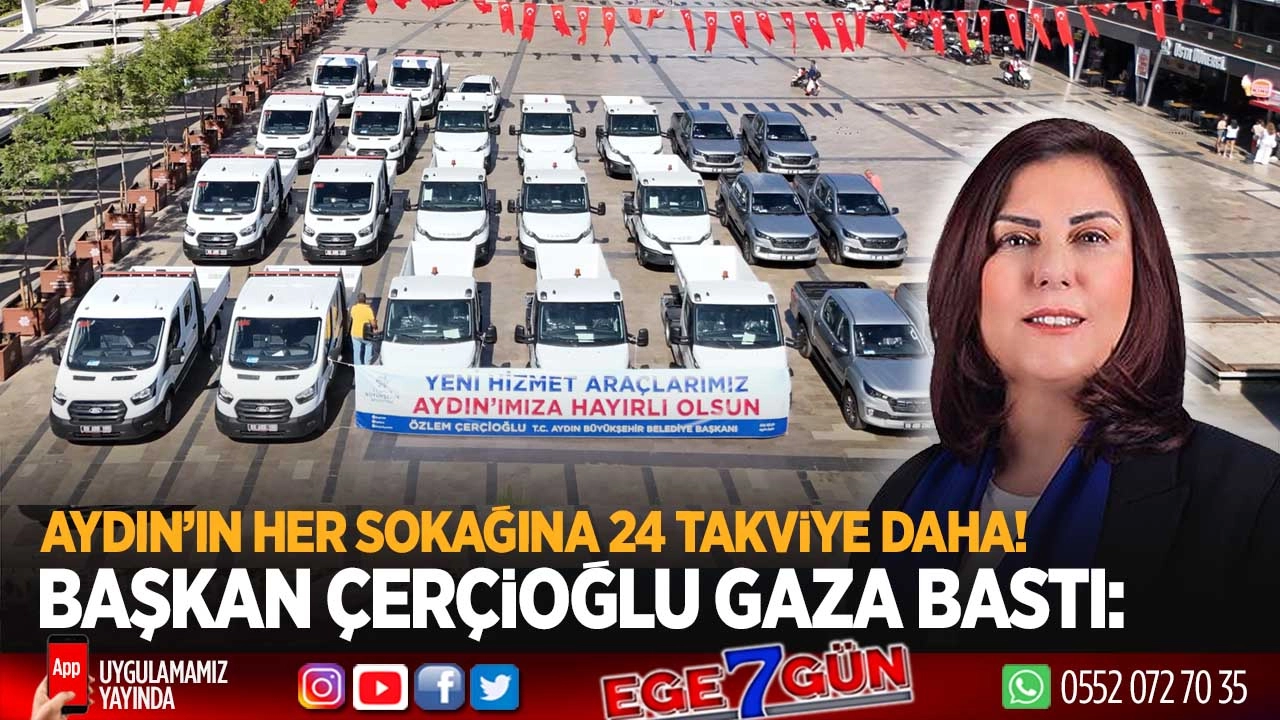 Büyükşehir’in filosu şahlanıyor: Aydın’ın her sokağına 24 takviye daha!
