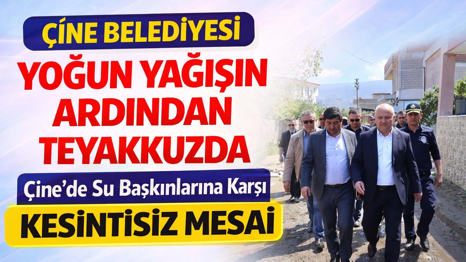 &Ccedil;ine&rsquo;de Yağış Alarmı: Başkan Mehmet Kıvrak Gece Boyunca Sahadaydı
