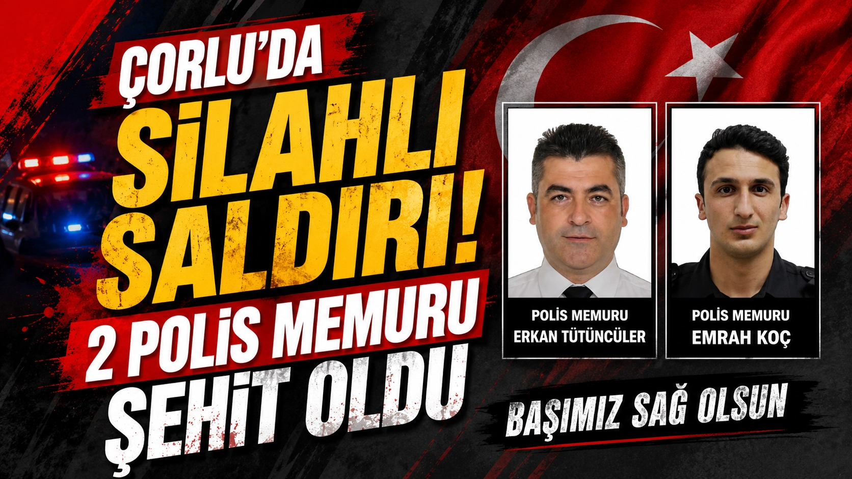 &Ccedil;orlu&rsquo;da silahlı saldırı: 2 polis memuru şehit oldu