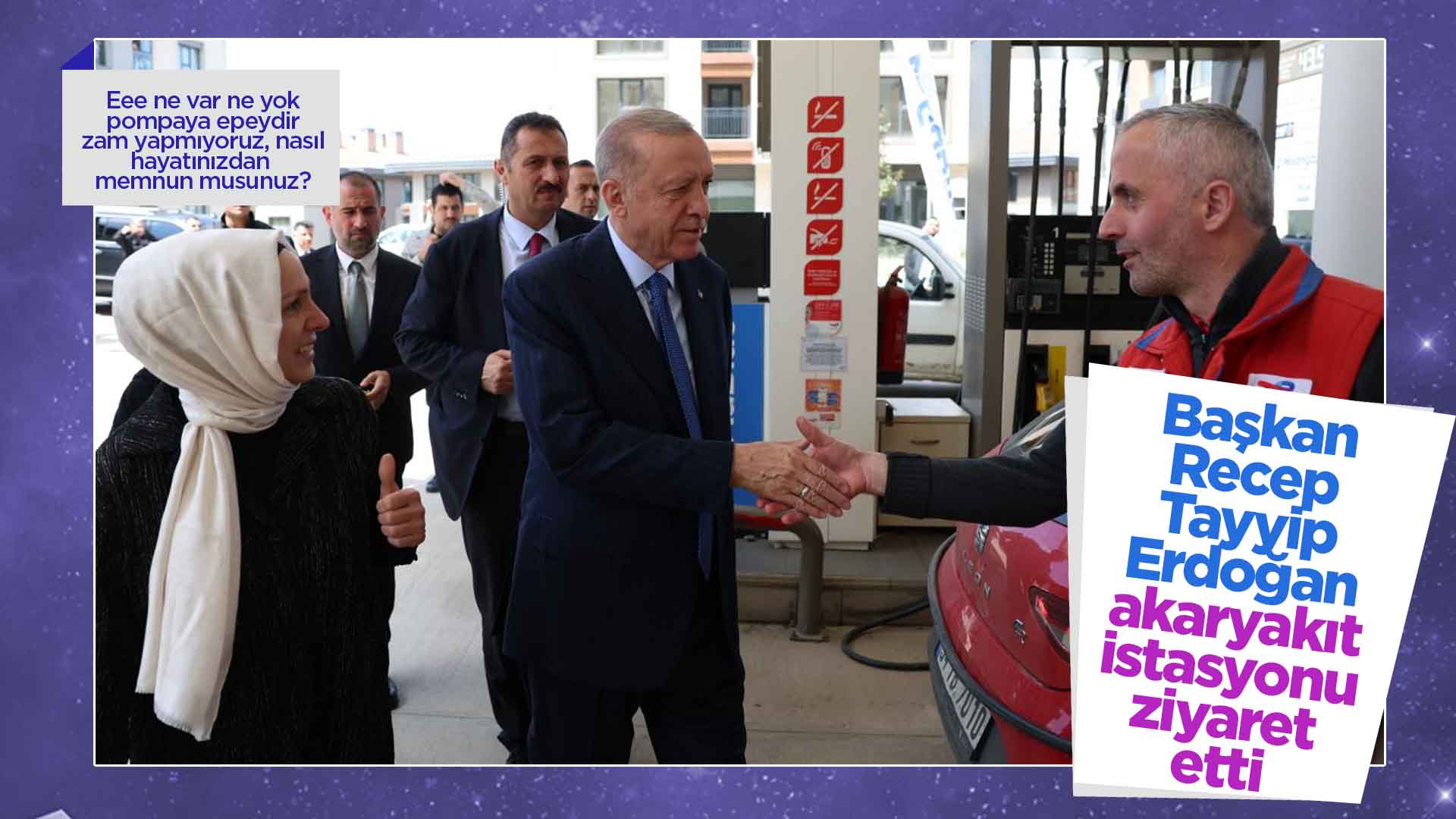 Cumhurbaşkanı Erdoğan, akaryakıt istasyonu çalışanlarını ziyaret etti