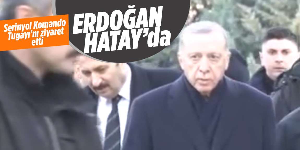 Cumhurbaşkanı Erdoğan Hatay'da