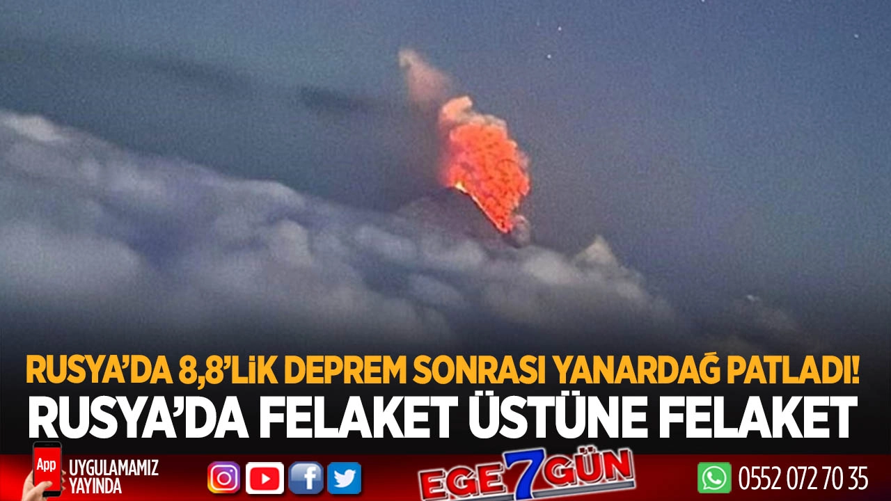 Deprem, lav, tsunami: Rusya’da felaket üstüne felaket