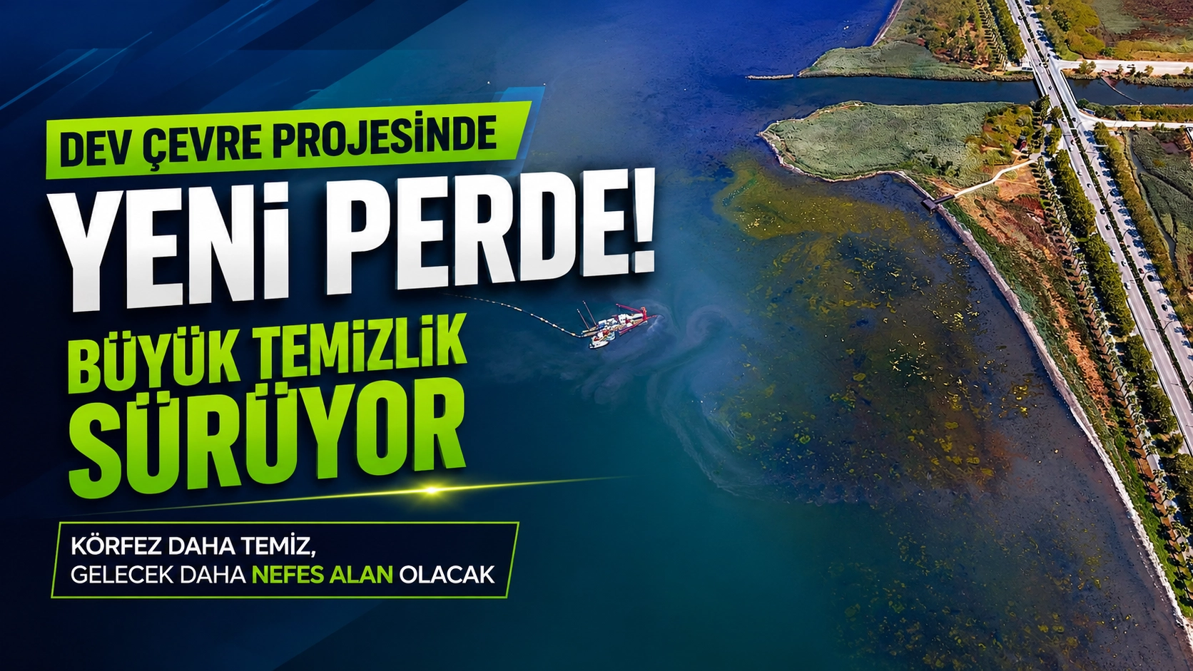 Dev Projede Yeni Aşama! K&ouml;rfez İ&ccedil;in Kritik G&uuml;n Yaklaşıyor