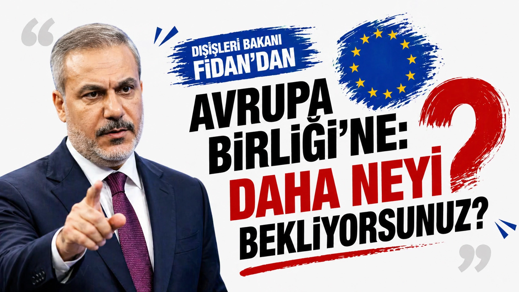 Dışişleri Bakanı Fidan'dan Avrupa Birliği'ne: Daha neyi bekliyorsunuz?