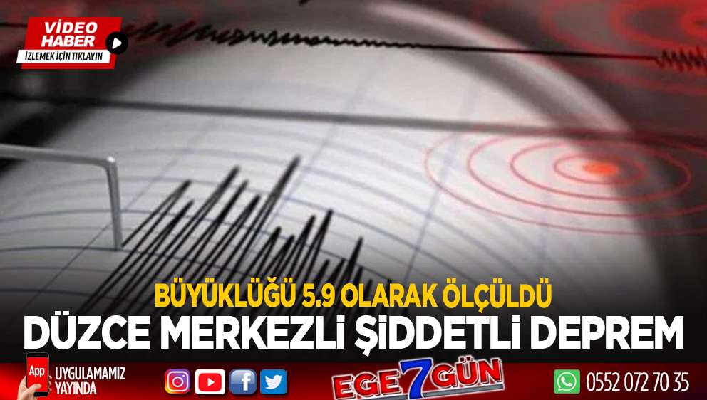 Düzce merkezli şiddetli deprem!