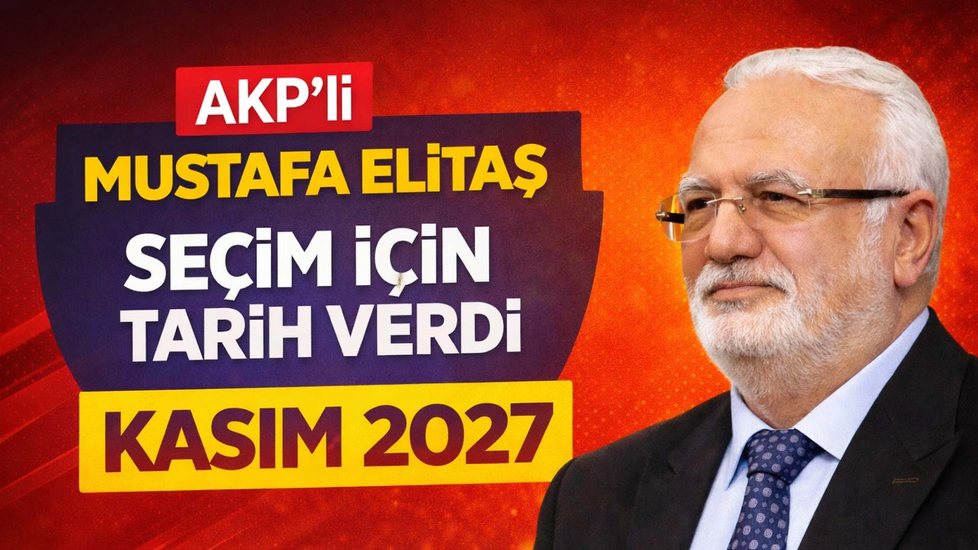 Elitaş tarih verdi: Erken se&ccedil;im i&ccedil;in kasım ayı vurgusu