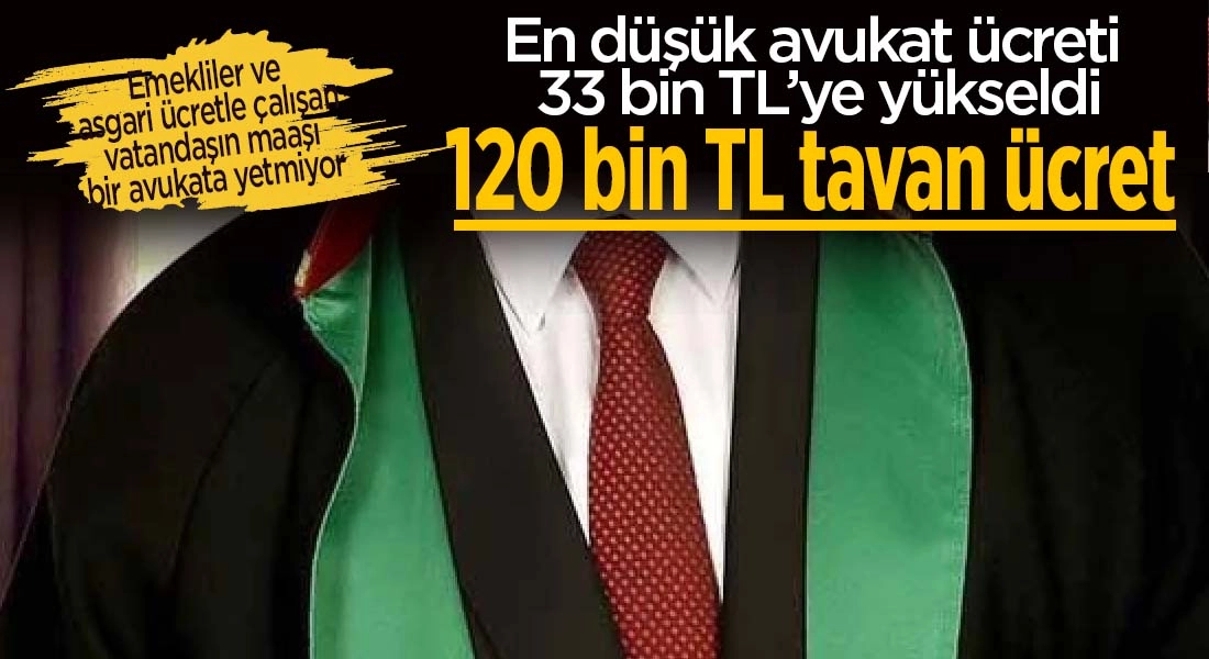 Emekli ve asgari ücretle çalışanlar bir aylık maaşıyla avukat bile tutamıyor