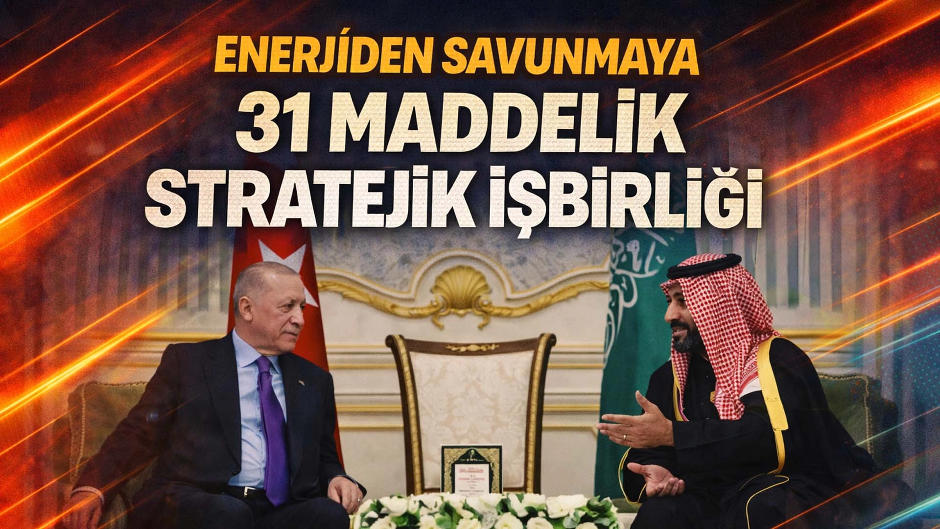 Erdoğan&ndash;Bin Selman zirvesi sonrası 31 maddelik ortak bildiri