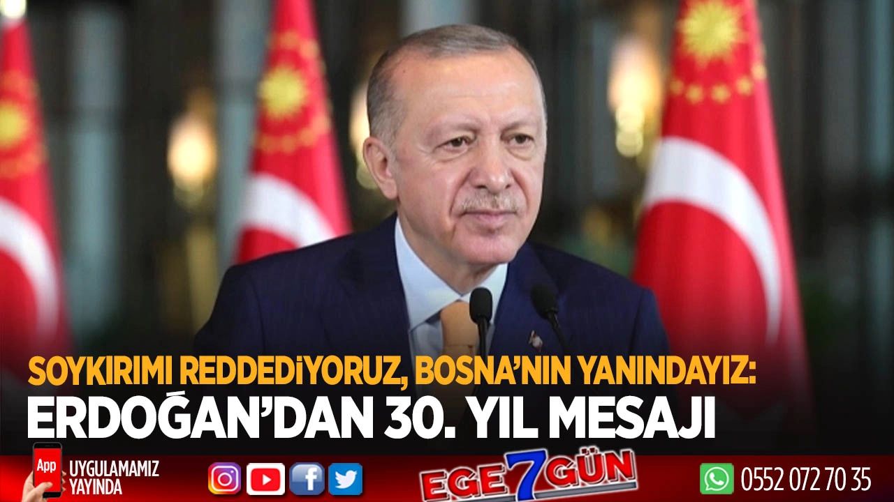 Erdoğan’dan Bosna’ya ve Gazze’ye destek: Unutma, affetme, inkar etme
