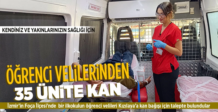 Foça'da öğrenci velilerinden Kızılay'a 35 ünite kan