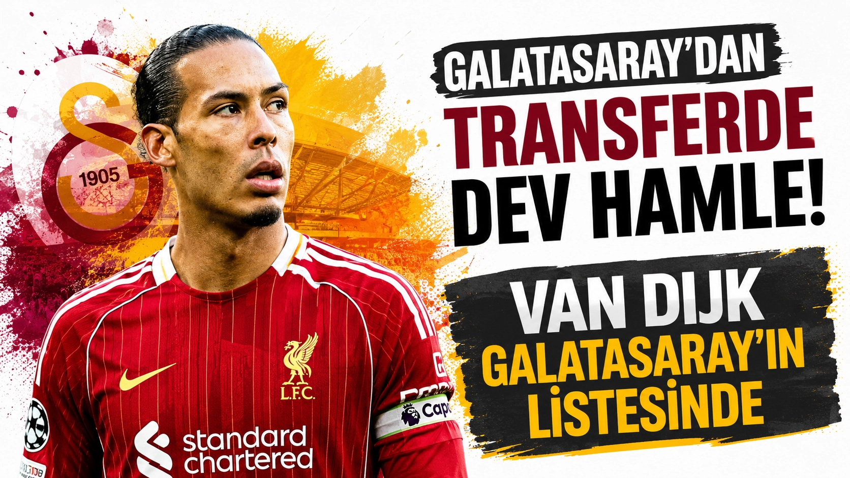Galatasaray&rsquo;dan transferde dev hamle Van Dijk Galatasaray&rsquo;ın listesinde