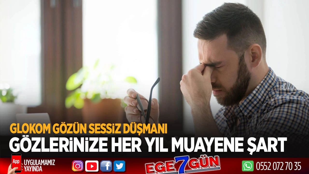 Göz tansiyonuna karşı yıllık kontrol uyarısı