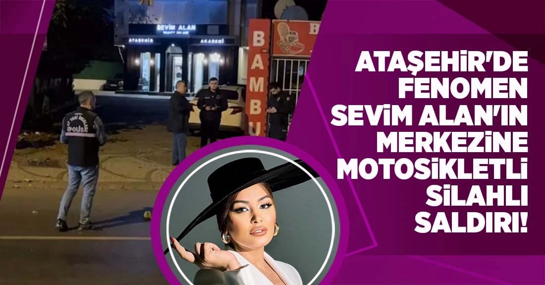 Güzellik merkezine kurşun yağdı: Sevim Alan’ın iş yeri hedef alındı