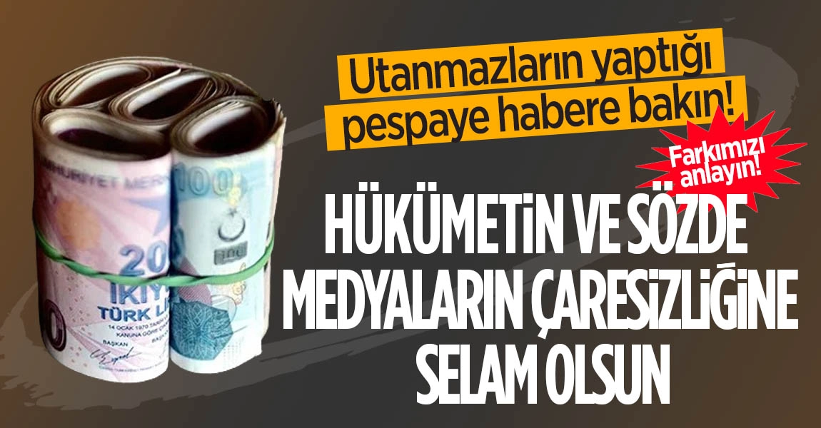 HÜKÜMETİN VE SÖZDE MEDYALARIN ÇARESİZLİĞİNE SELAM OLSUN!