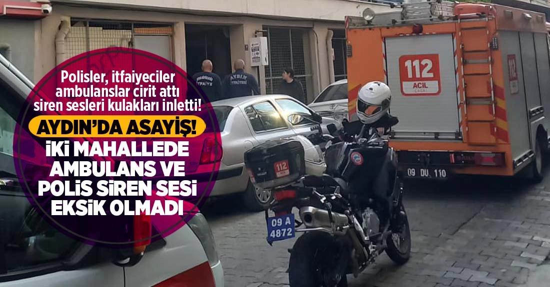 İki mahallede sirenler susmadı