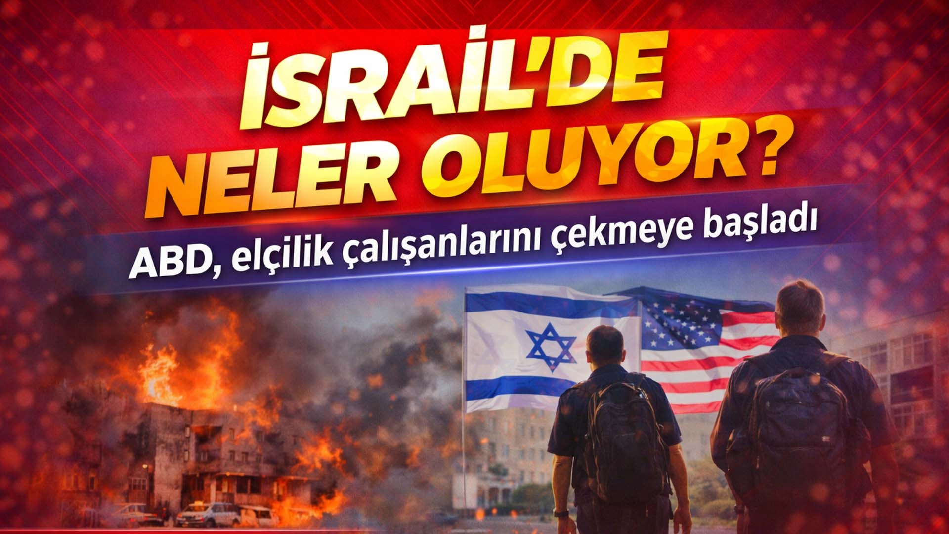 İsrail&rsquo;de G&uuml;venlik Endişesi: ABD Personeline Uyarı