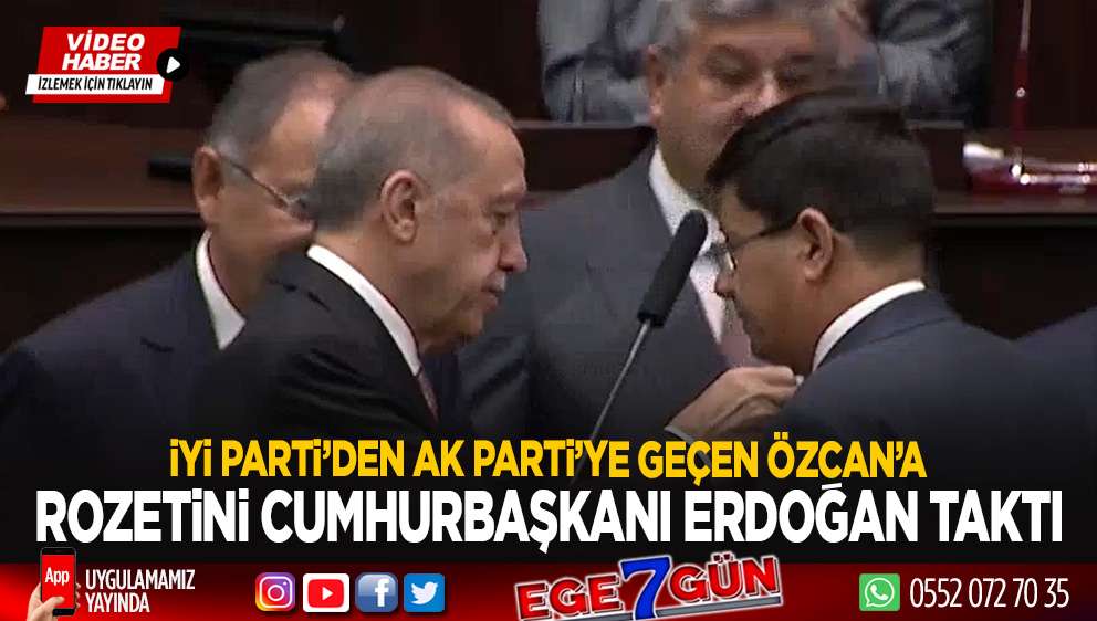 İYİ Parti'den AK Parti'ye transfer olan Özcan'a rozetini Cumhurbaşkanı Erdoğan taktı