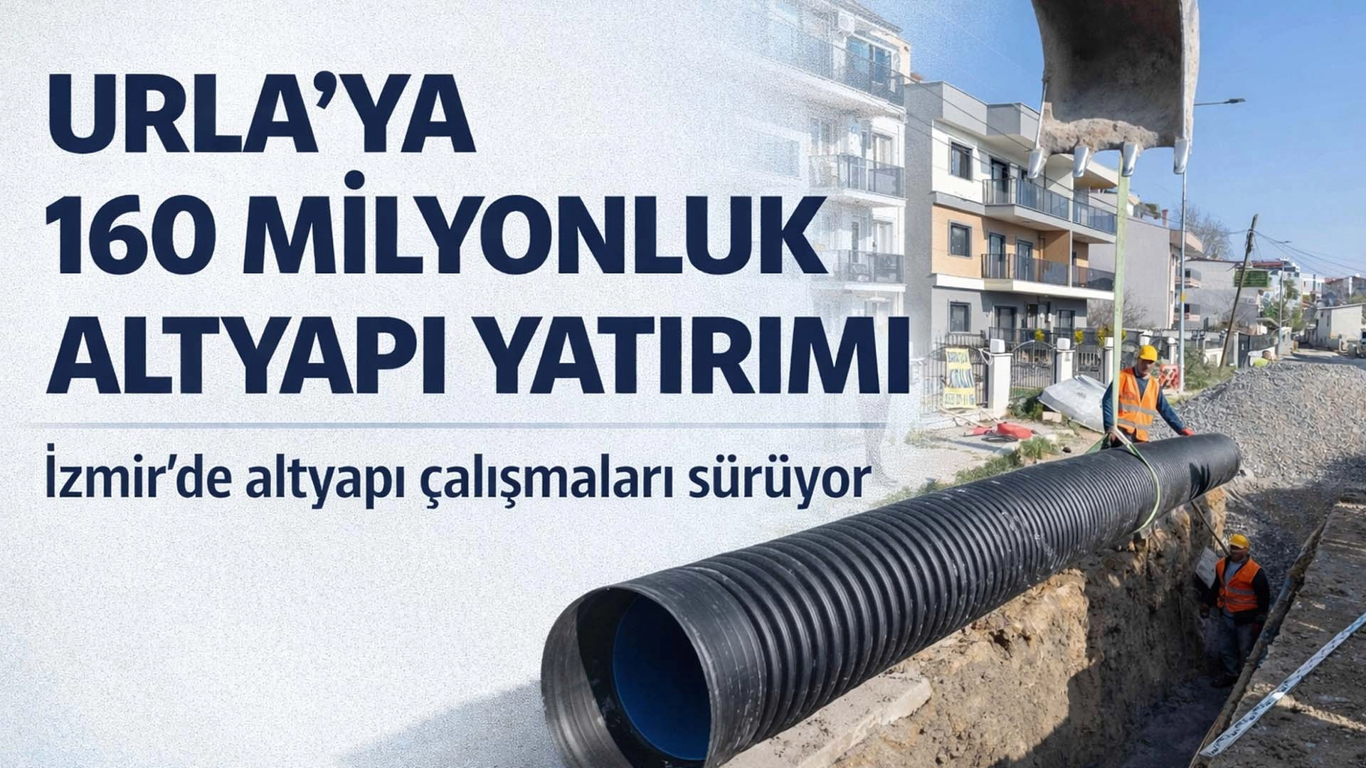 İzmir Urla'ya taşkınlara karşı dev altyapı yatırımı