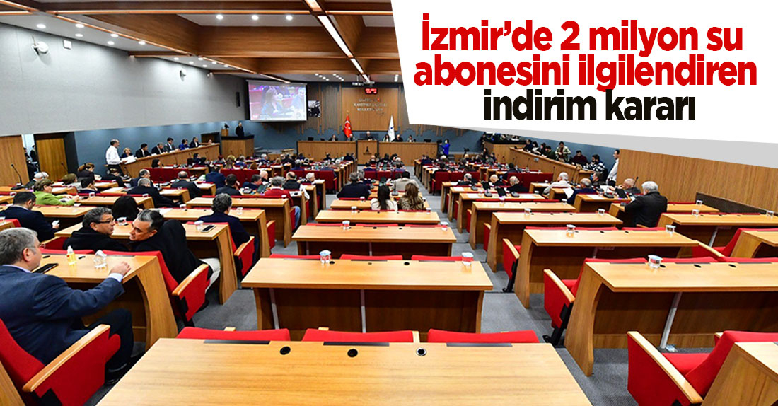 İzmir’de 2 milyon su abonesini ilgilendiren indirim kararı