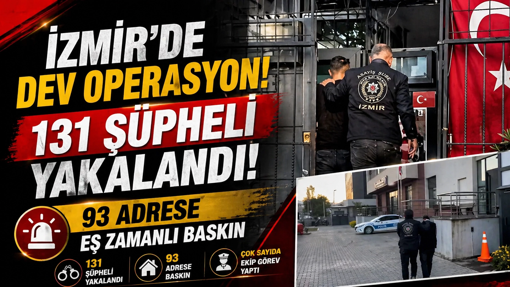 İzmir&rsquo;de dev operasyon: 131 g&ouml;zaltı