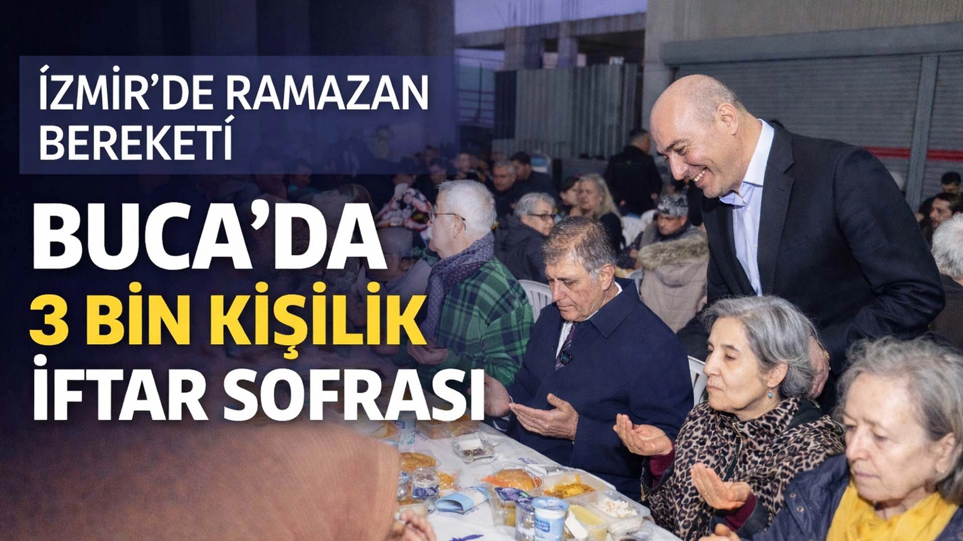 İzmir&rsquo;de Ramazan bereketi: Başkan Tugay Bucalılarla iftar yaptı
