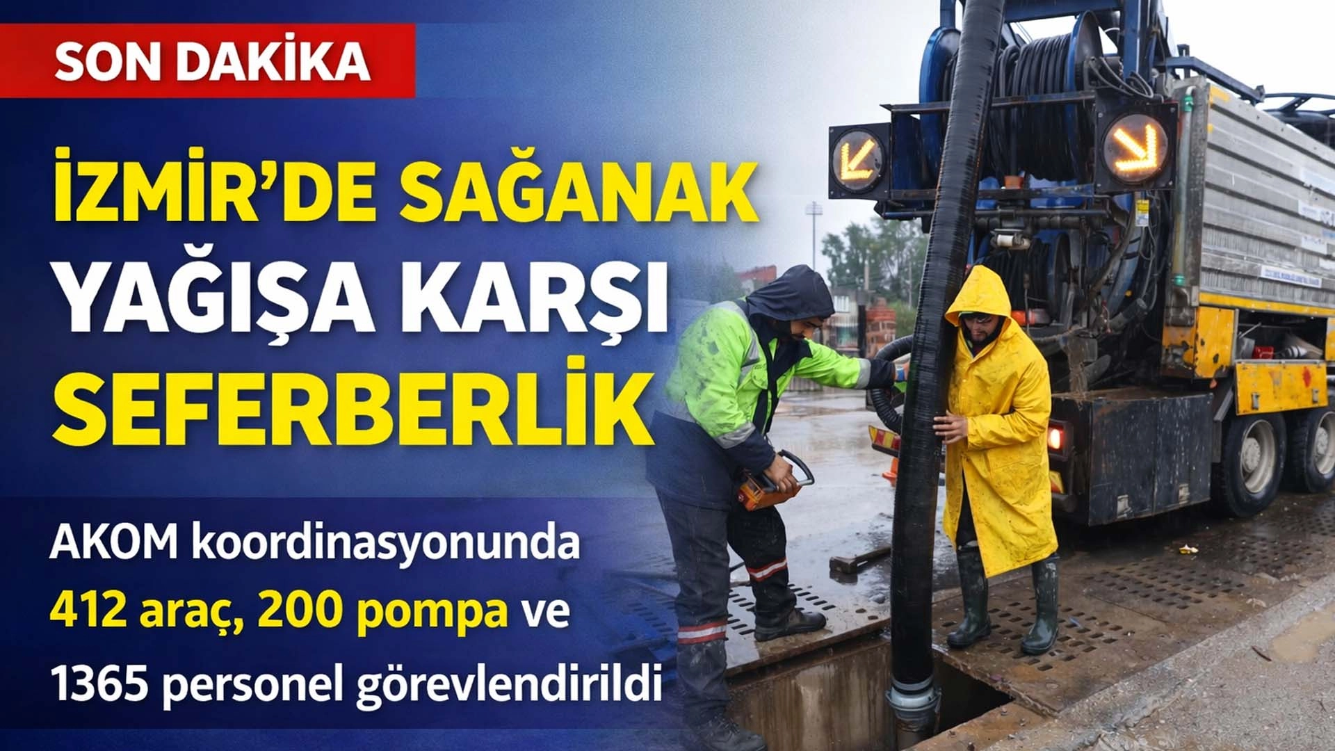İzmir&rsquo;de sağanak yağışa karşı seferberlik