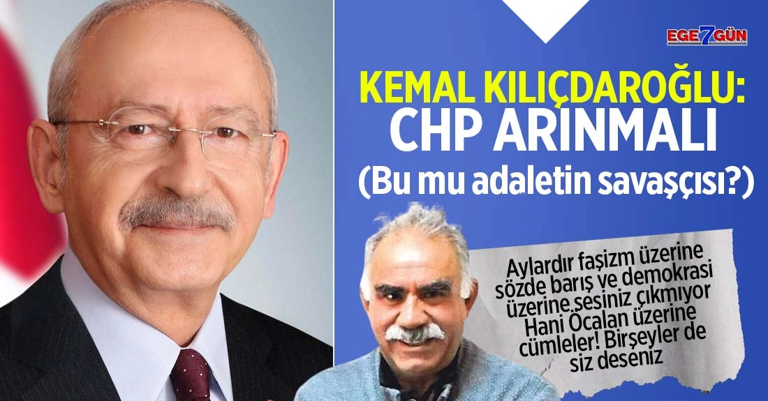 Kemal Kılıçdaroğlu: CHP arınmalı!..