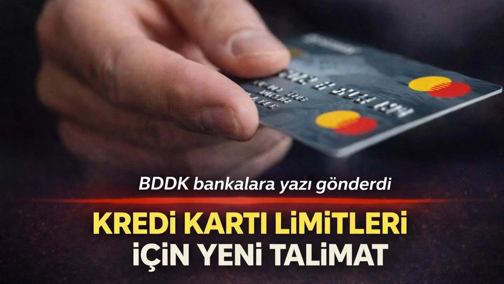 Kredi Kartı Limitleri İ&ccedil;in Yeni Talimat