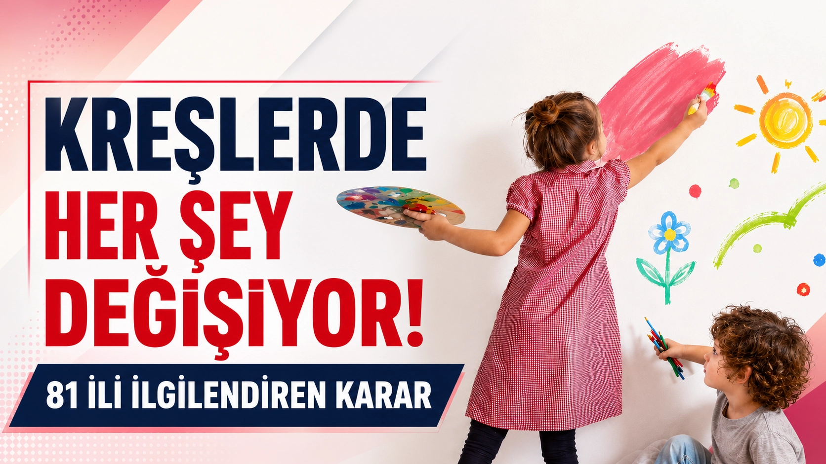 Kreşlerde her şey değişiyor! 81 ili ilgilendiren karar