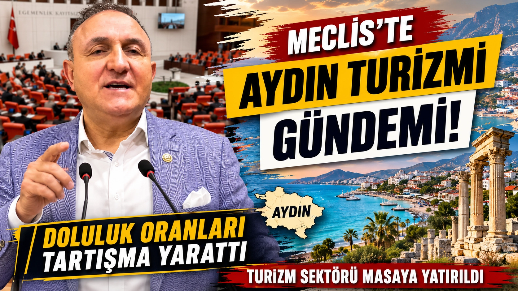 Meclis'te Aydın Turizmi G&uuml;ndemi! Doluluk Oranları Tartışma Yarattı
