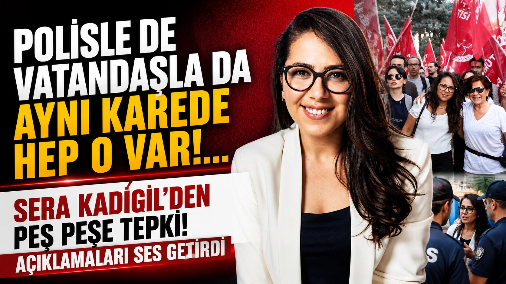 Meclis'ten sokağa! Sera Kadıgil yine g&uuml;ndemde