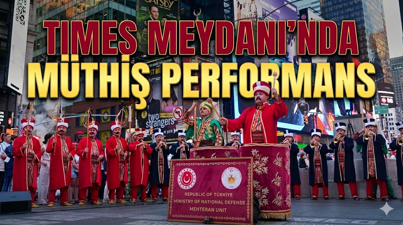 MSB Mehteran Birliği'nden Times Meydanı'nda m&uuml;thiş performans
