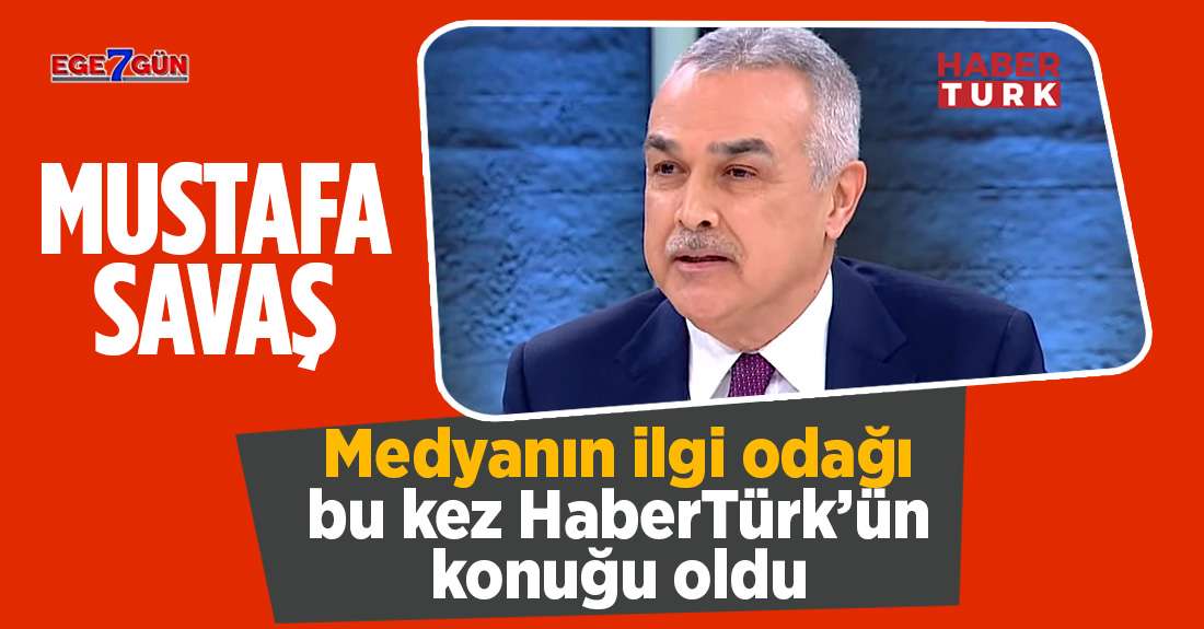 Mustafa Savaş medyanın ilgi odağı!..