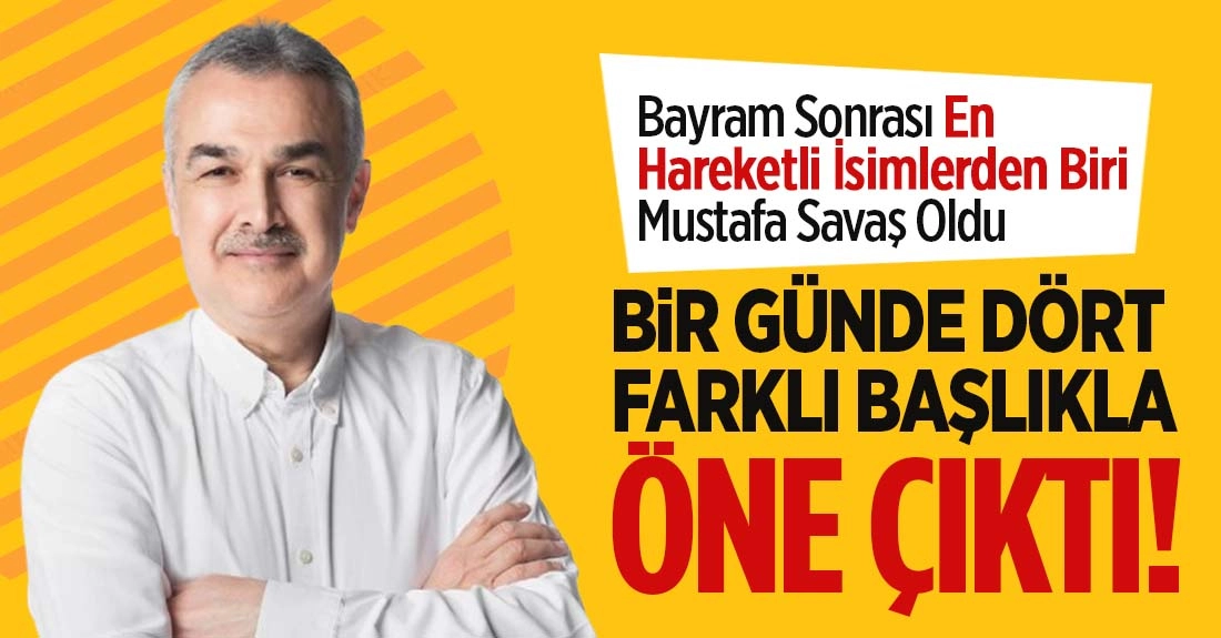 Mustafa Savaş Sessizliği Bozdu: G&uuml;ndemi Bir G&uuml;nde Alt&uuml;st Etti