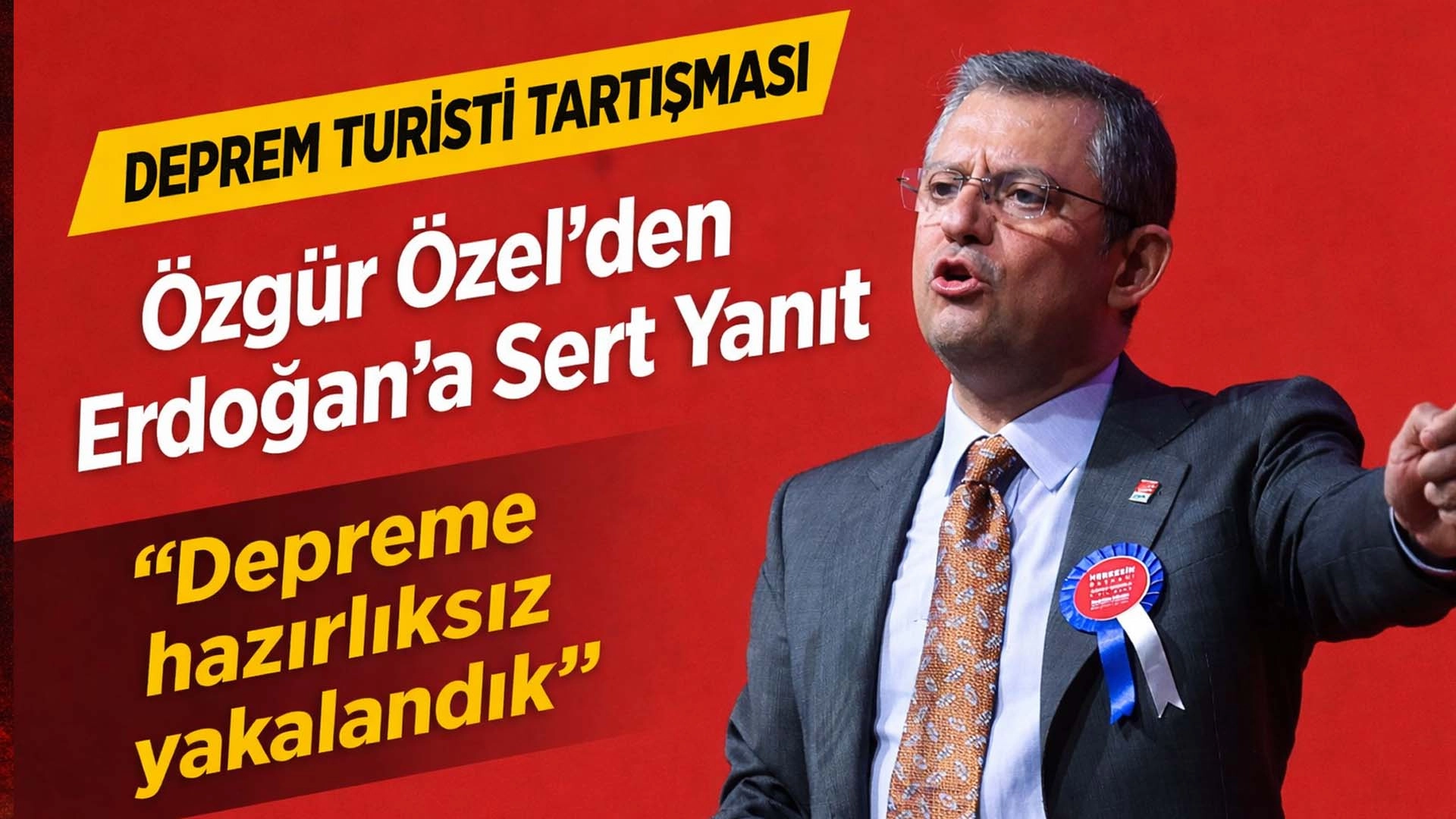 &Ouml;zg&uuml;r &Ouml;zel&rsquo;den Erdoğan&rsquo;a &ldquo;deprem turisti&rdquo; yanıtı: Asıl kimler sahada?