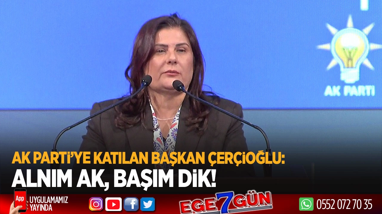 Özlem Çerçioğlu AK Parti rozetini taktı: “Alnım ak, başım dik”